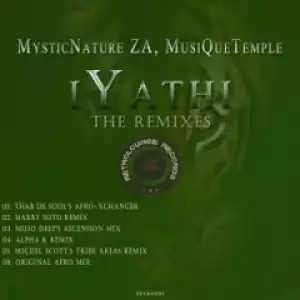 MysticNature ZA X MusiQueTemple - iYathi (Miguel Scott’s Tribe Areas Remix)